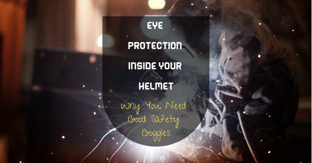 Eye Protection Inside Your Helmet