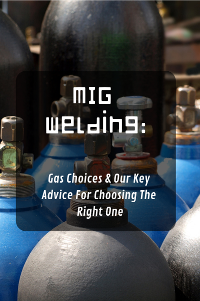 MIG Welding: Gas Choices