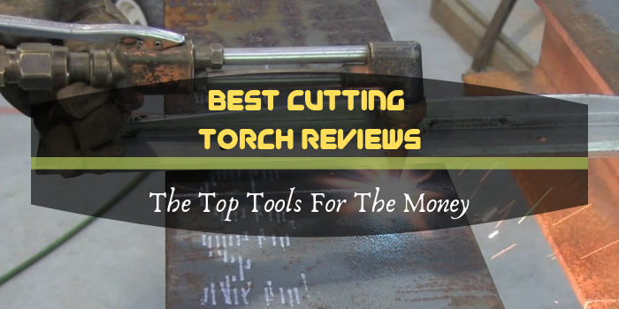 Best Cutting Torch Reviews featured image