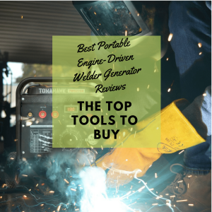 Best Portable Engine-Driven Welder Generator Reviews