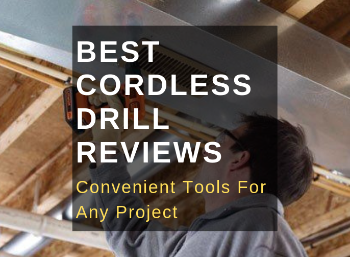 Best Cordless Drill Reviews featured image