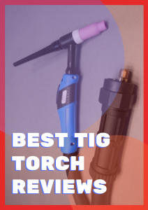 Best TIG Torch