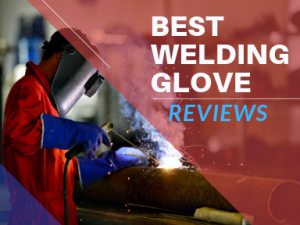 Best Welding Glove